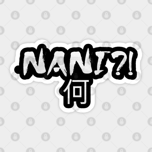 Nani ?! stunned what happened Sticker by Jabinga